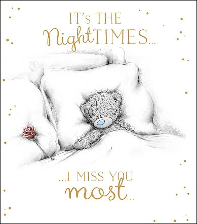 Kort, Its The Night Times I Miss You Most - Me To You (Mirandanalle)